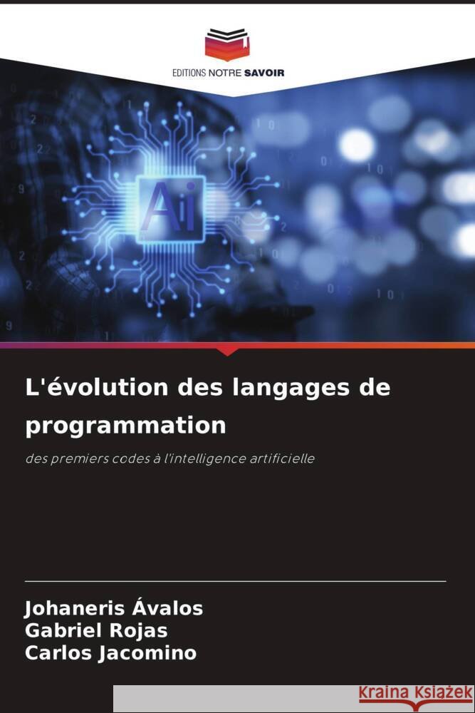 L'évolution des langages de programmation Ávalos, Johaneris, Rojas, Gabriel, Jacomino, Carlos 9786208395049