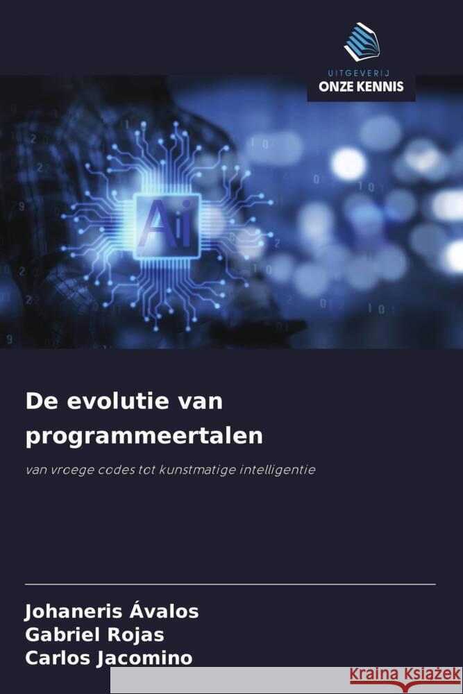 De evolutie van programmeertalen Ávalos, Johaneris, Rojas, Gabriel, Jacomino, Carlos 9786208395162 Uitgeverij Onze Kennis