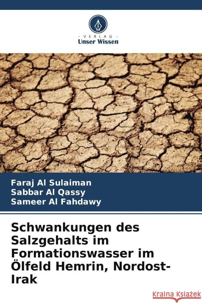 Schwankungen des Salzgehalts im Formationswasser im ?lfeld Hemrin, Nordost-Irak Faraj A Sabbar A Sameer A 9786208395933 Verlag Unser Wissen