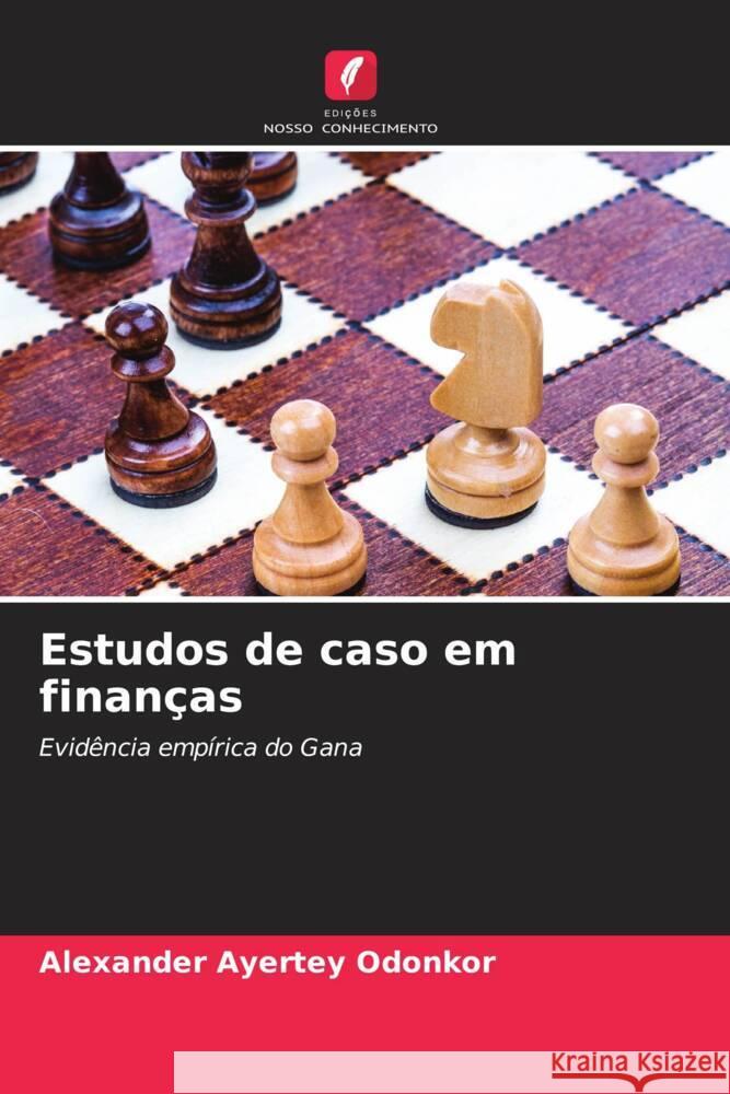 Estudos de caso em finan?as Alexander Ayerte 9786208396213 Edicoes Nosso Conhecimento