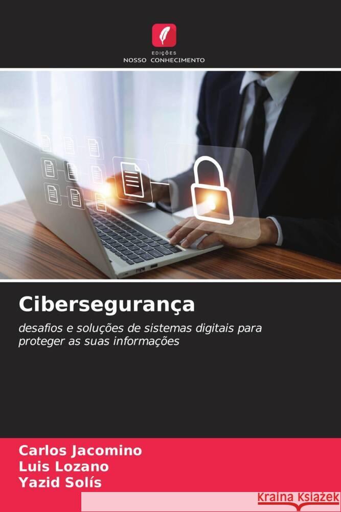 Ciberseguran?a Carlos Jacomino Luis Lozano Yazid Sol?s 9786208396985