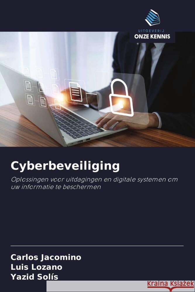 Cyberbeveiliging Jacomino, Carlos, Lozano, Luis, Solís, Yazid 9786208397036