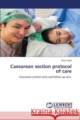 Caesarean section protocol of care Said, Eman 9786208415266