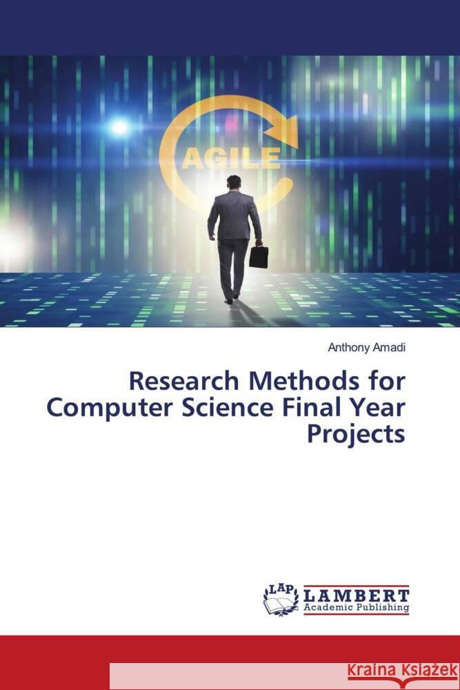Research Methods for Computer Science Final Year Projects Anthony Amadi 9786208416539