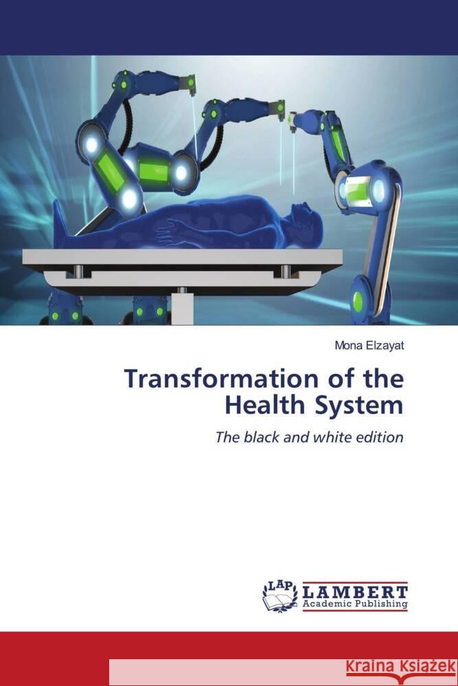 Transformation of the Health System Elzayat, Mona 9786208416744