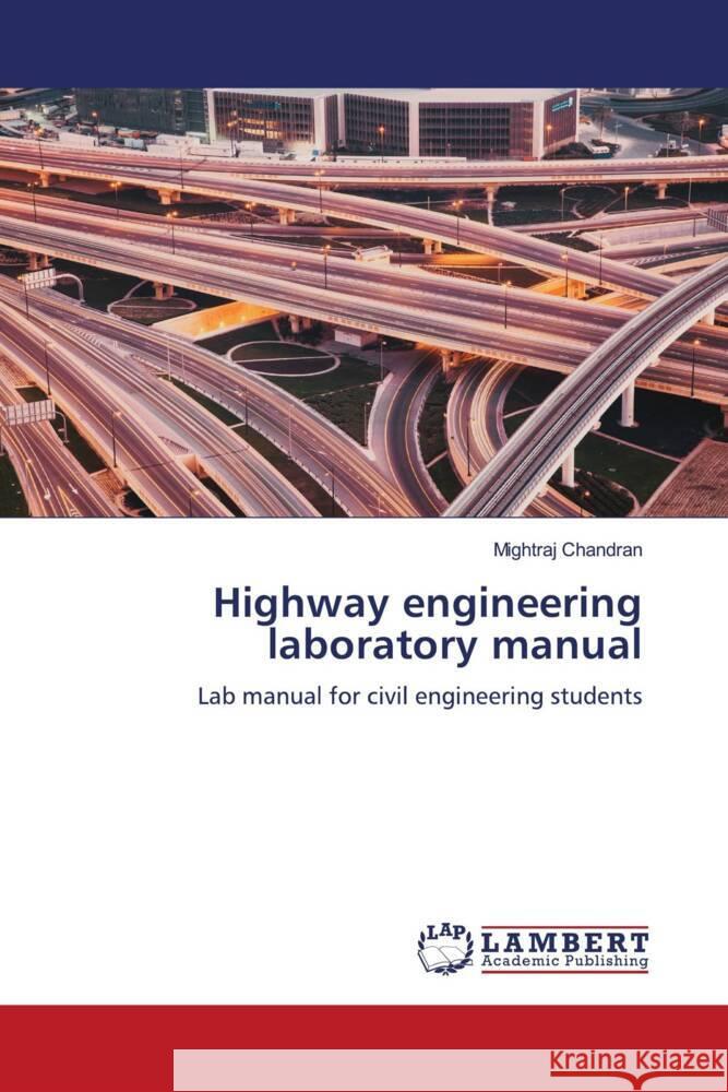 Highway engineering laboratory manual Chandran, Mightraj 9786208417574