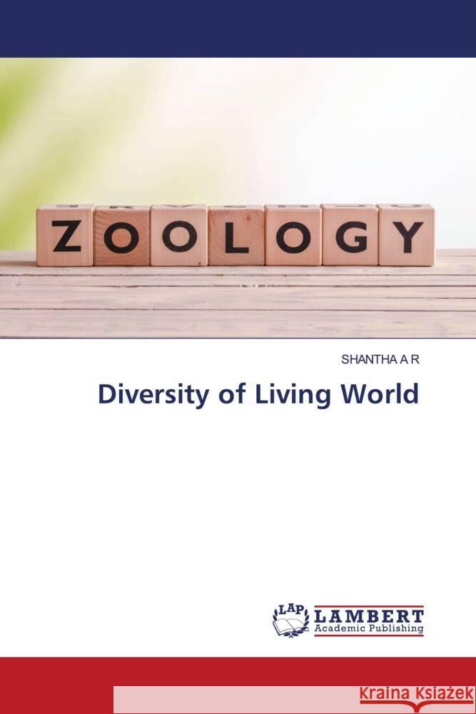 Diversity of Living World A R, SHANTHA 9786208418533 LAP Lambert Academic Publishing