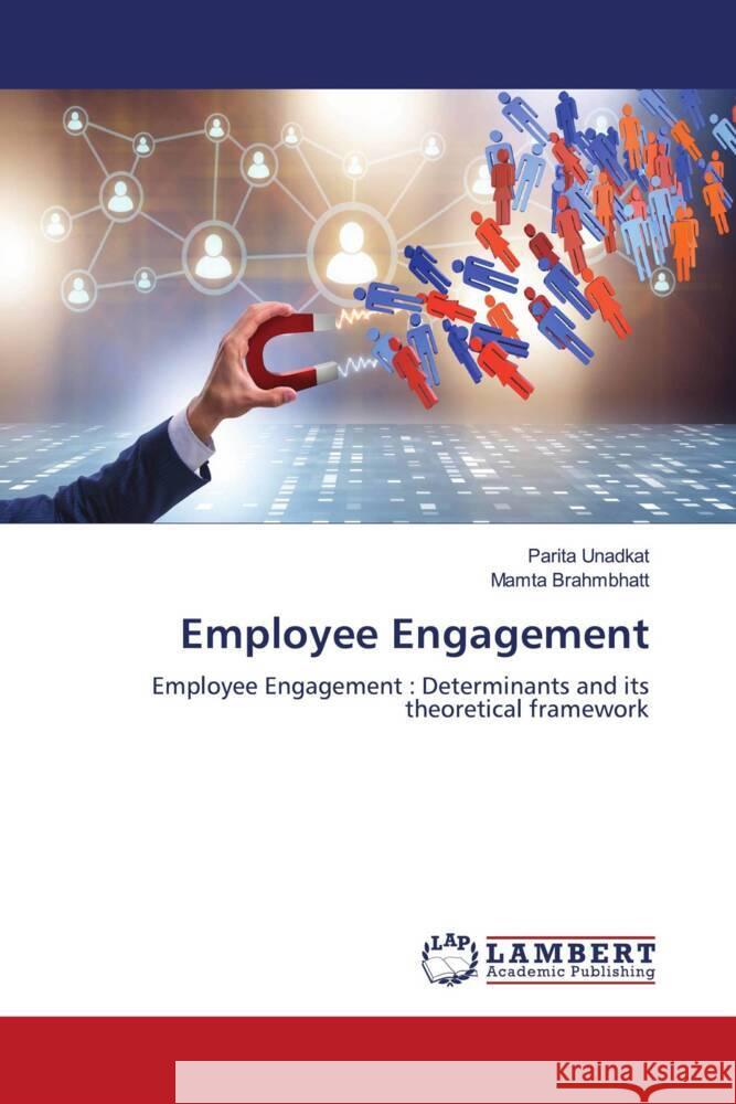 Employee Engagement Unadkat, Parita, Brahmbhatt, Mamta 9786208420185