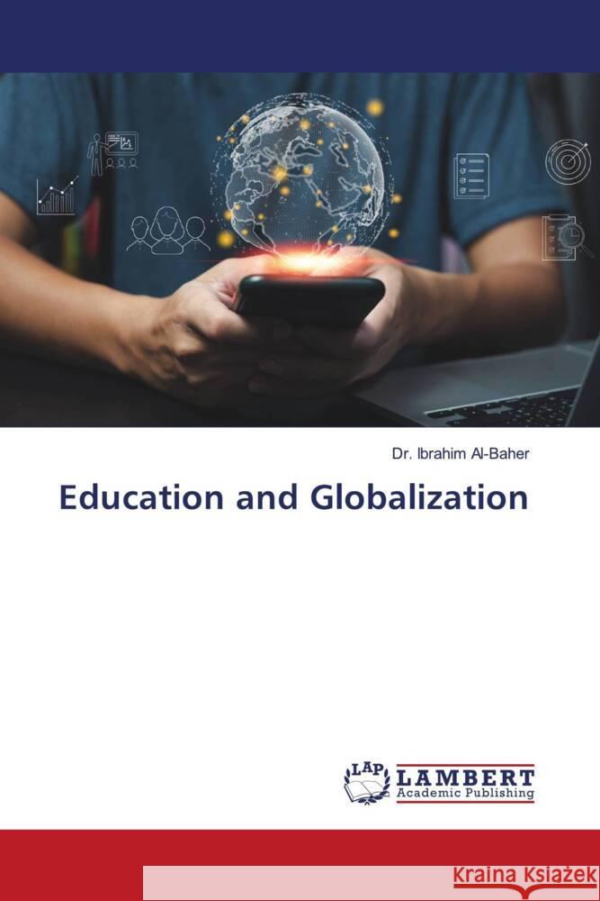 Education and Globalization Al-Baher, Dr. Ibrahim 9786208421175