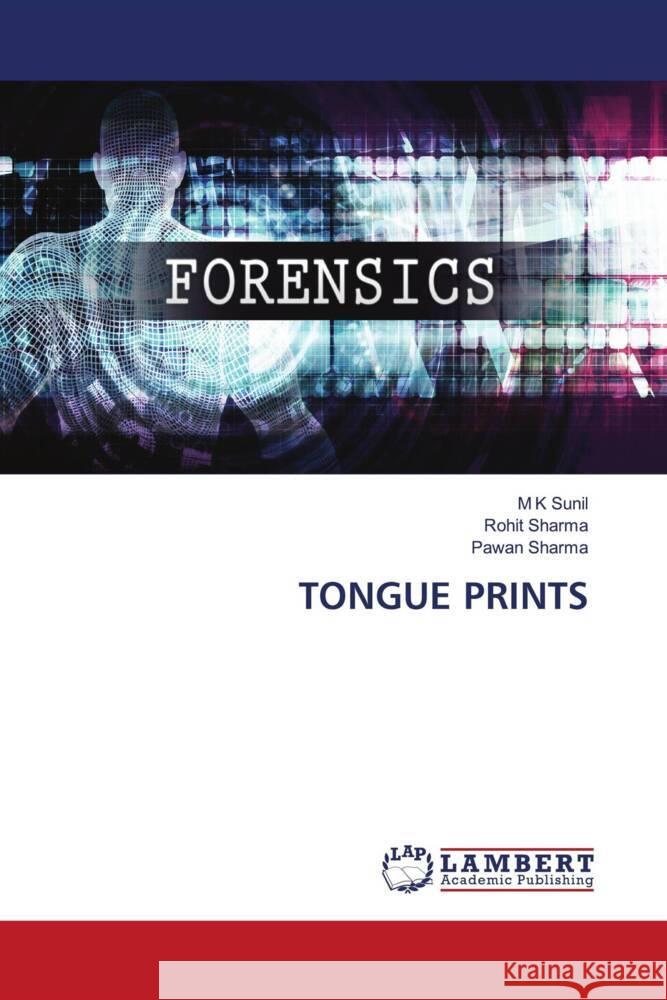 Tongue Prints M. K. Sunil Rohit Sharma Pawan Sharma 9786208421632 LAP Lambert Academic Publishing