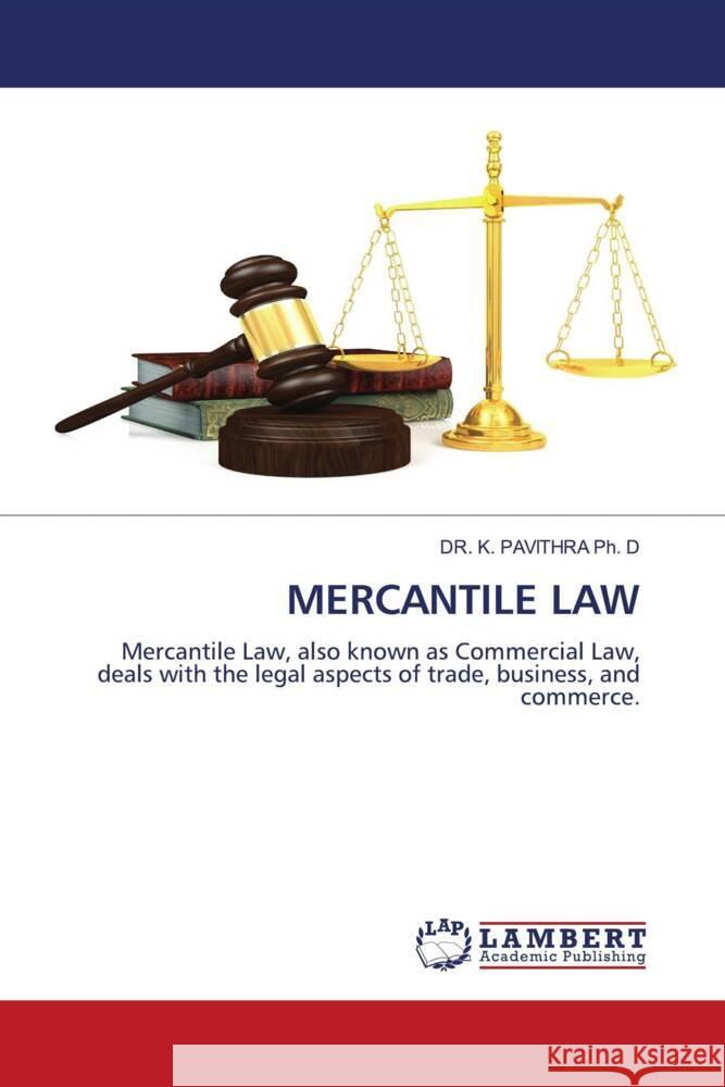 MERCANTILE LAW Ph. D, DR. K. PAVITHRA 9786208421649 LAP Lambert Academic Publishing