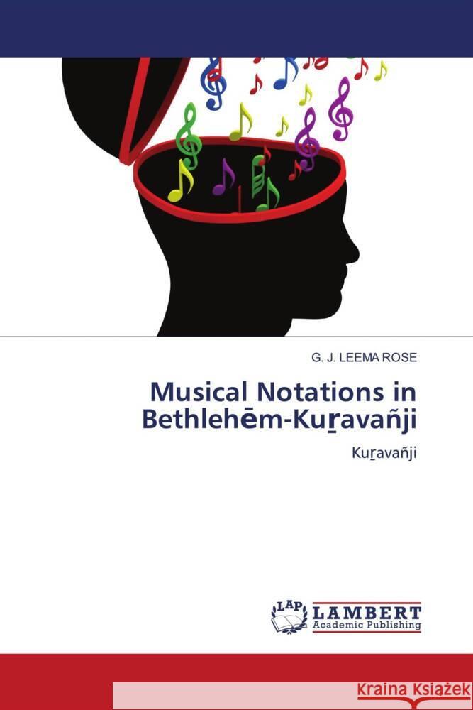 Musical Notations in Bethlehēm-Kuṟava?ji G. J. Leema Rose 9786208422233