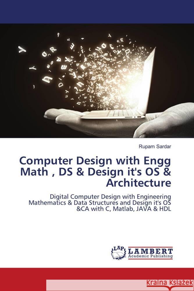 Computer Design with Engg Math, DS & Design it's OS & Architecture Rupam Sardar 9786208422882