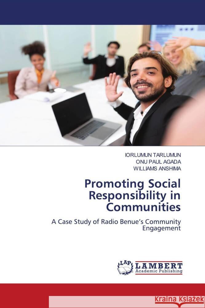 Promoting Social Responsibility in Communities Iorlumun Tarlumun Onu Pau Williams Anshima 9786208423506 LAP Lambert Academic Publishing
