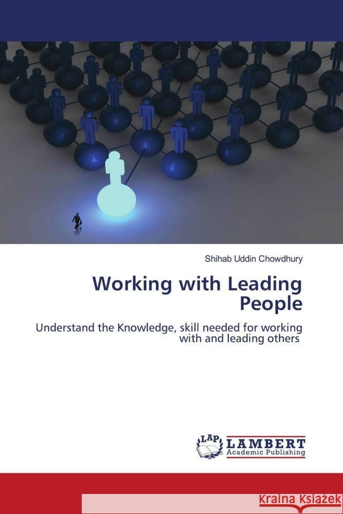Working with Leading People Chowdhury, Shihab Uddin 9786208426569