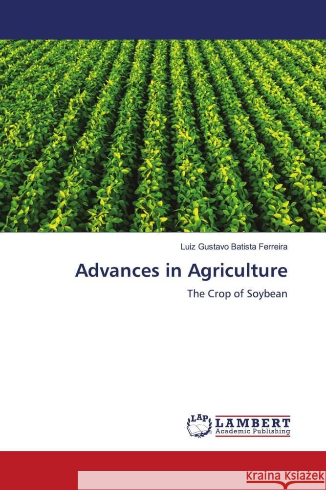 Advances in Agriculture Luiz Gustavo Batist 9786208427559 LAP Lambert Academic Publishing