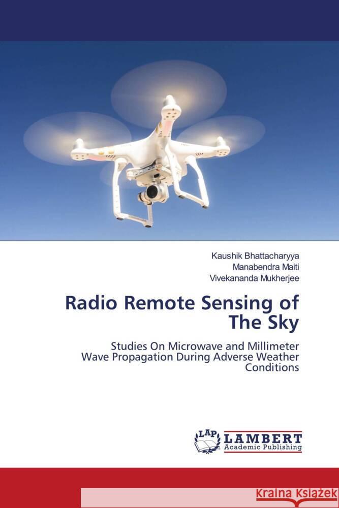Radio Remote Sensing of The Sky Bhattacharyya, Kaushik, Maiti, Manabendra, Mukherjee, Vivekananda 9786208427733
