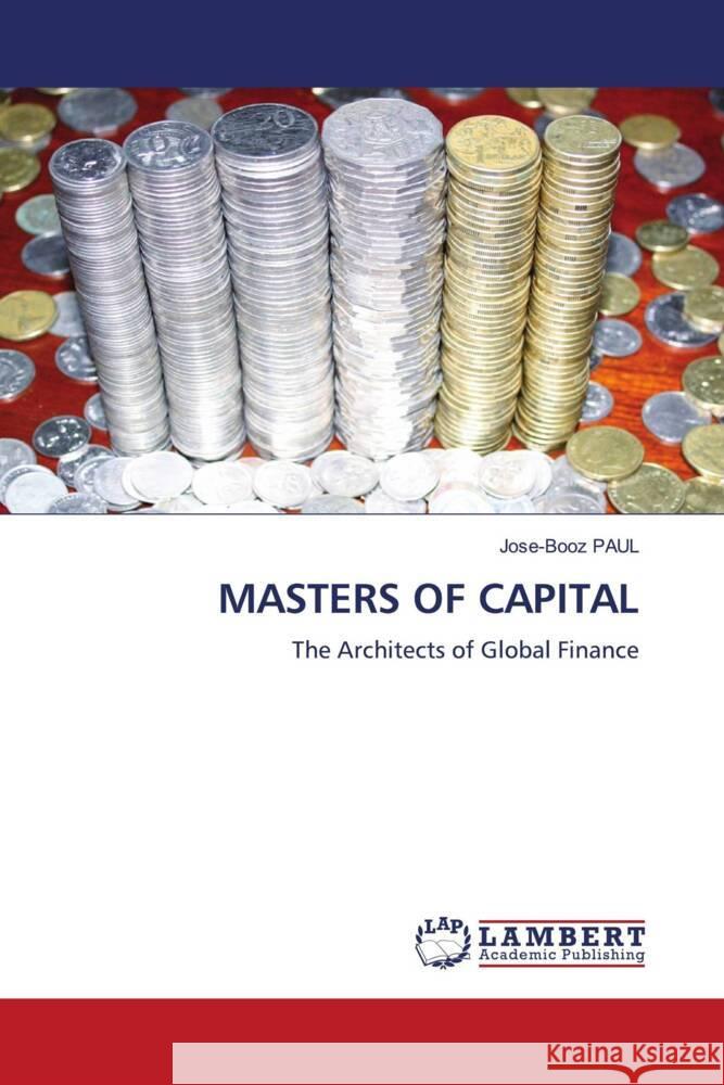 Masters of Capital Jose-Booz Paul 9786208428655 LAP Lambert Academic Publishing