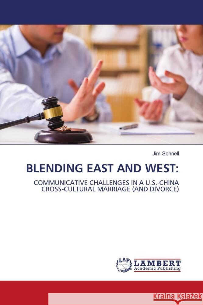 BLENDING EAST AND WEST: Schnell, Jim 9786208430252