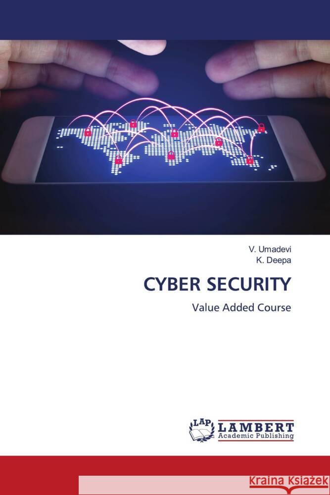 CYBER SECURITY Umadevi, V., Deepa, K. 9786208430757