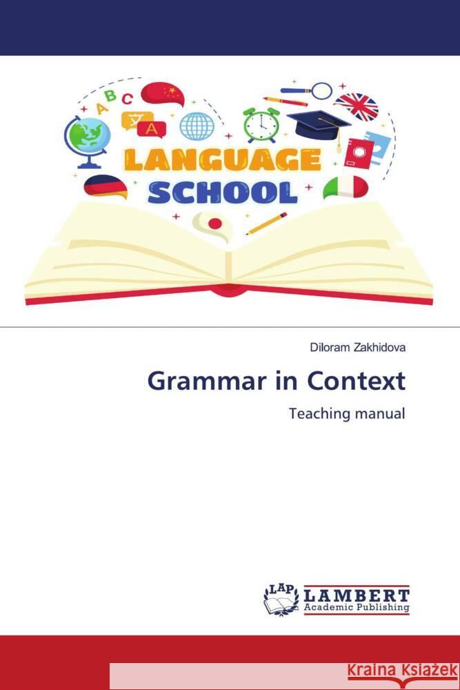 Grammar in Context Zakhidova, Diloram 9786208431235 LAP Lambert Academic Publishing