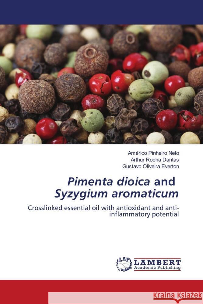 Pimenta dioica and Syzygium aromaticum Neto, Américo Pinheiro, Dantas, Arthur Rocha, Everton, Gustavo Oliveira 9786208431457