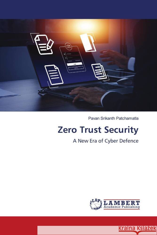 Zero Trust Security Patchamatla, Pavan Srikanth 9786208431907