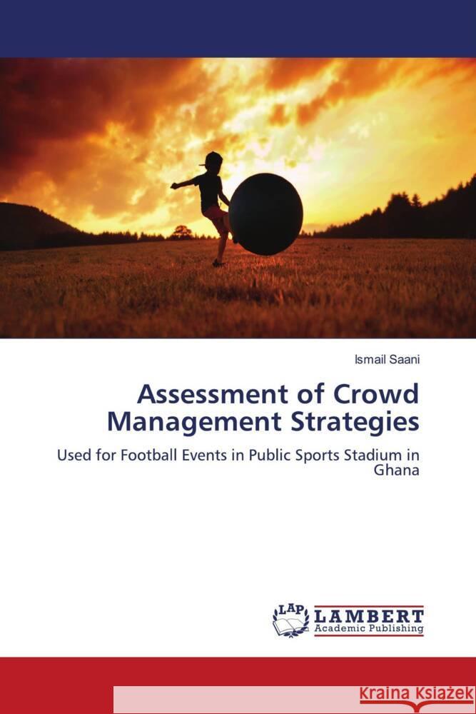 Assessment of Crowd Management Strategies Saani, Ismail 9786208432591