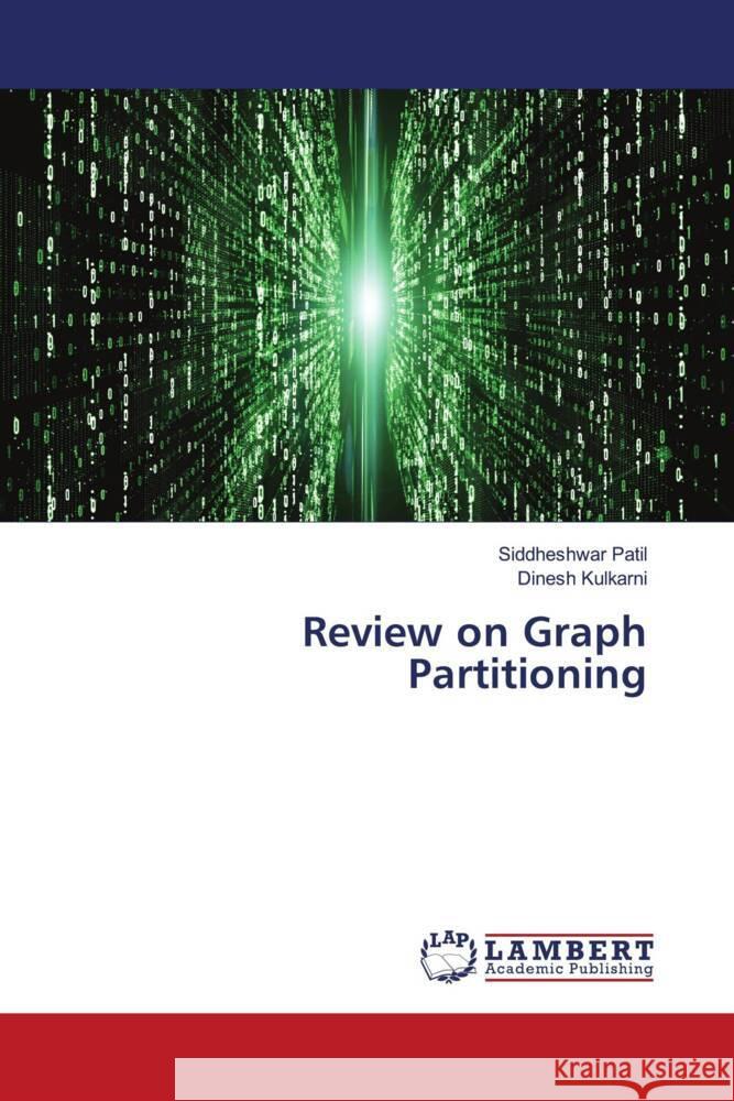 Review on Graph Partitioning Patil, Siddheshwar, Kulkarni, Dinesh 9786208433147