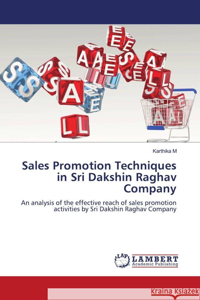 Sales Promotion Techniques in Sri Dakshin Raghav Company M, Karthika 9786208433246