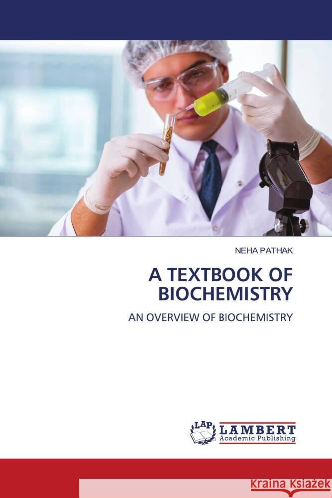 A Textbook of Biochemistry Neha Pathak 9786208433437
