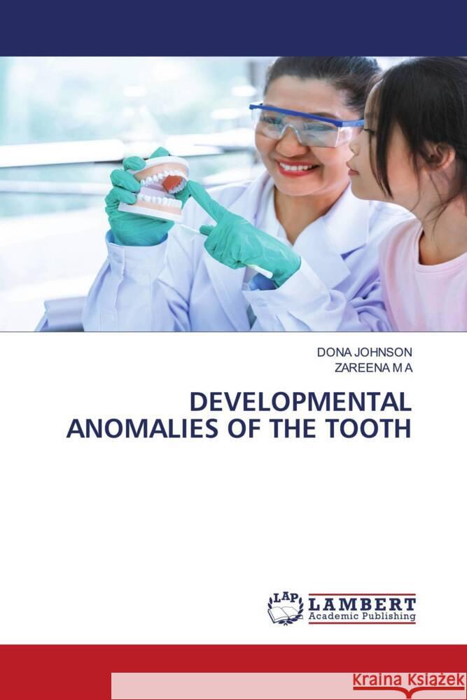 Developmental Anomalies of the Tooth Dona Johnson Zareena M 9786208433796