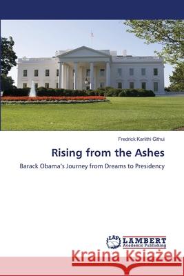 Rising from the Ashes Githui, Fredrick Kariithi 9786208436520