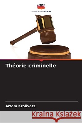 Théorie criminelle Krolivets, Artem 9786208437121