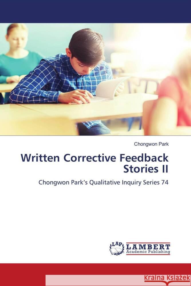 Written Corrective Feedback Stories II Park, Chongwon 9786208438838 LAP Lambert Academic Publishing