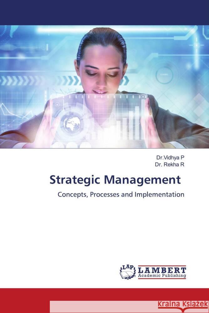 Strategic Management P, Dr.Vidhya, R, Dr. Rekha 9786208439323 LAP Lambert Academic Publishing