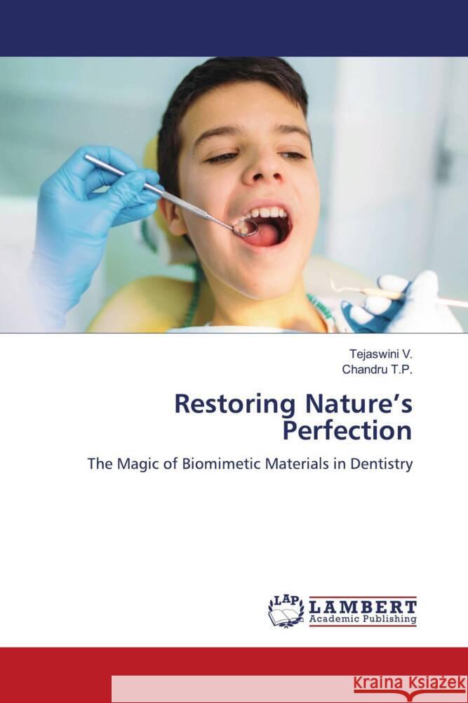 Restoring Nature's Perfection V., Tejaswini, T.P., Chandru 9786208440428