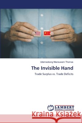 The Invisible Hand THOMAS, UDEMEOBONG NKEREUWEM 9786208443580 LAP Lambert Academic Publishing