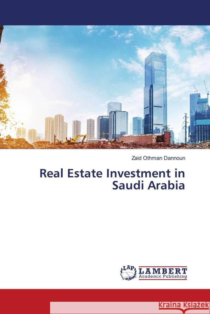 Real Estate Investment in Saudi Arabia Dannoun, Zaid Othman 9786208443825