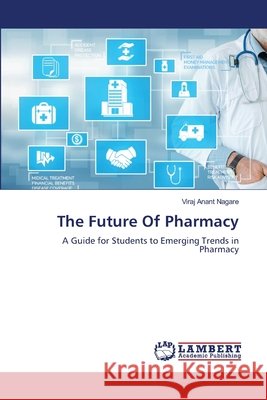 The Future Of Pharmacy Viraj Anan 9786208452148