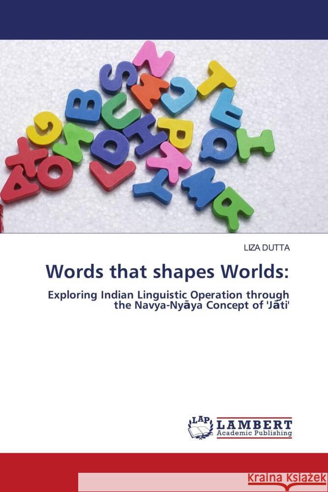 Words that shapes Worlds: DUTTA, LIZA 9786208453404