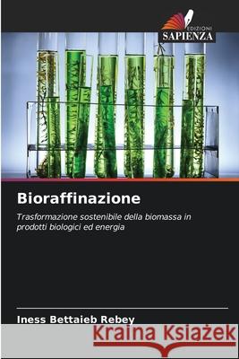 Bioraffinazione Bettaieb Rebey, Iness 9786208454982