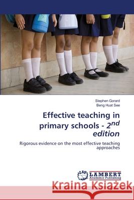 Effective teaching in primary schools - 2nd edition Gorard, Stephen, See, Beng Huat 9786208455408