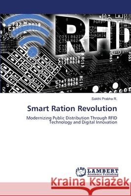Smart Ration Revolution R., Sakthi Prabha 9786208455705