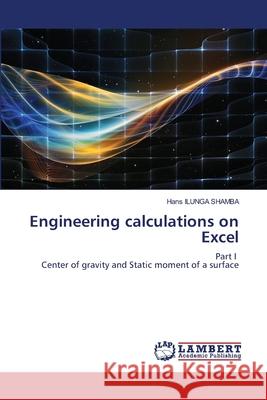 Engineering calculations on Excel ILUNGA SHAMBA, Hans 9786208456689 LAP Lambert Academic Publishing