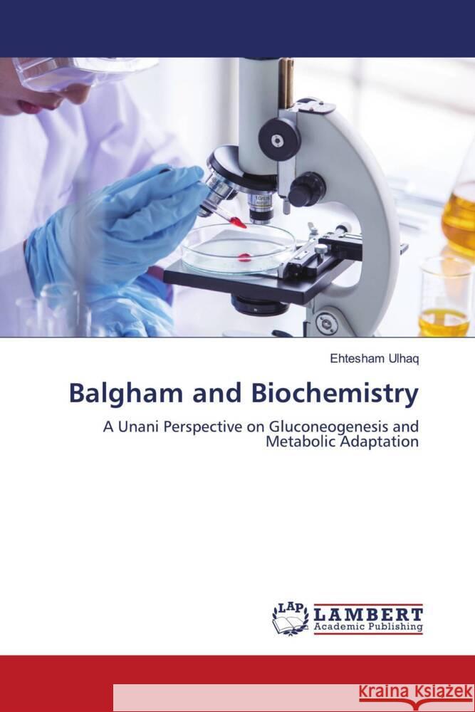 Balgham and Biochemistry Ulhaq, Ehtesham 9786208456849 LAP Lambert Academic Publishing