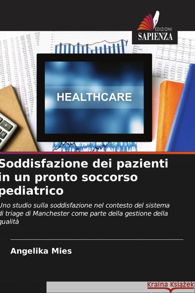 Soddisfazione dei pazienti in un pronto soccorso pediatrico Mies, Angelika 9786208461560