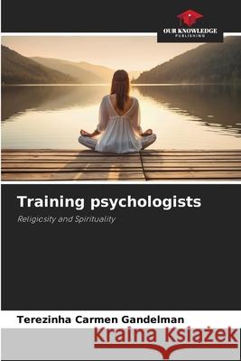 Training psychologists Gandelman, Terezinha Carmen 9786208462536 Our Knowledge Publishing