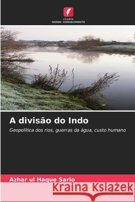 A divisão do Indo Sario, Azhar ul Haque 9786208463038