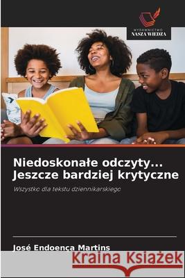 Niedoskonale odczyty... Jeszcze bardziej krytyczne Martins, José Endoença 9786208463373